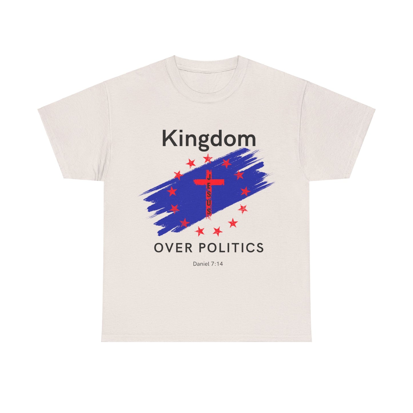Kingdom Over Politics Unisex Heavy Cotton Tee