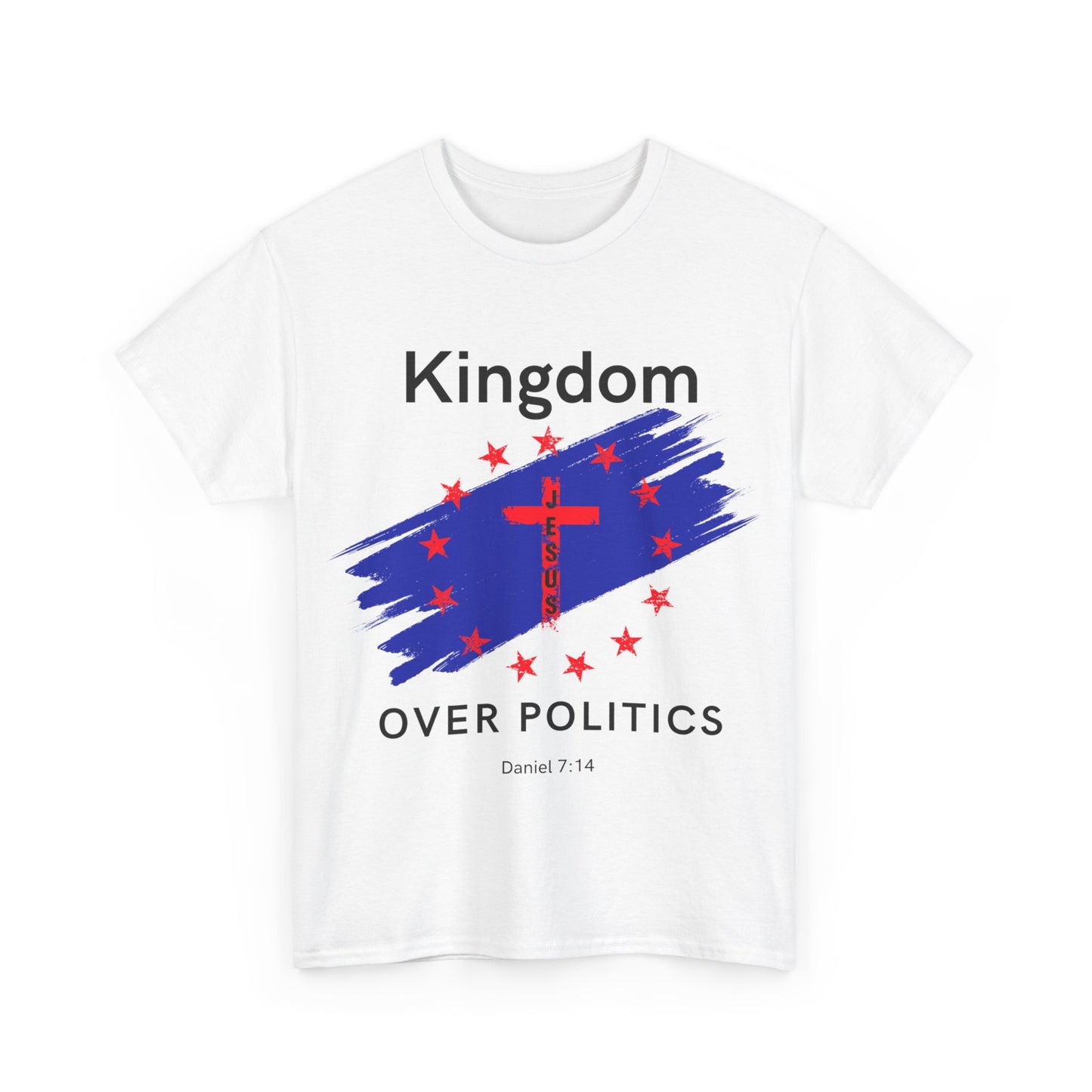 Kingdom Over Politics Unisex Heavy Cotton Tee