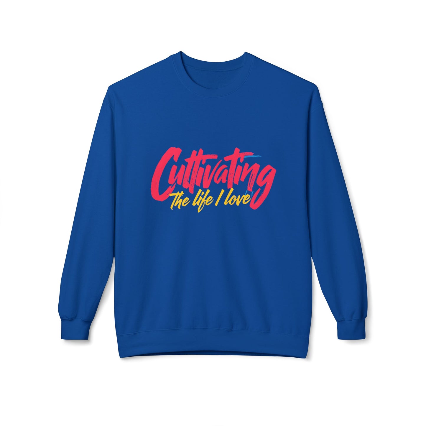 Crewneck Sweatshirt - Cultivating The Life I Love - Inspirational Design