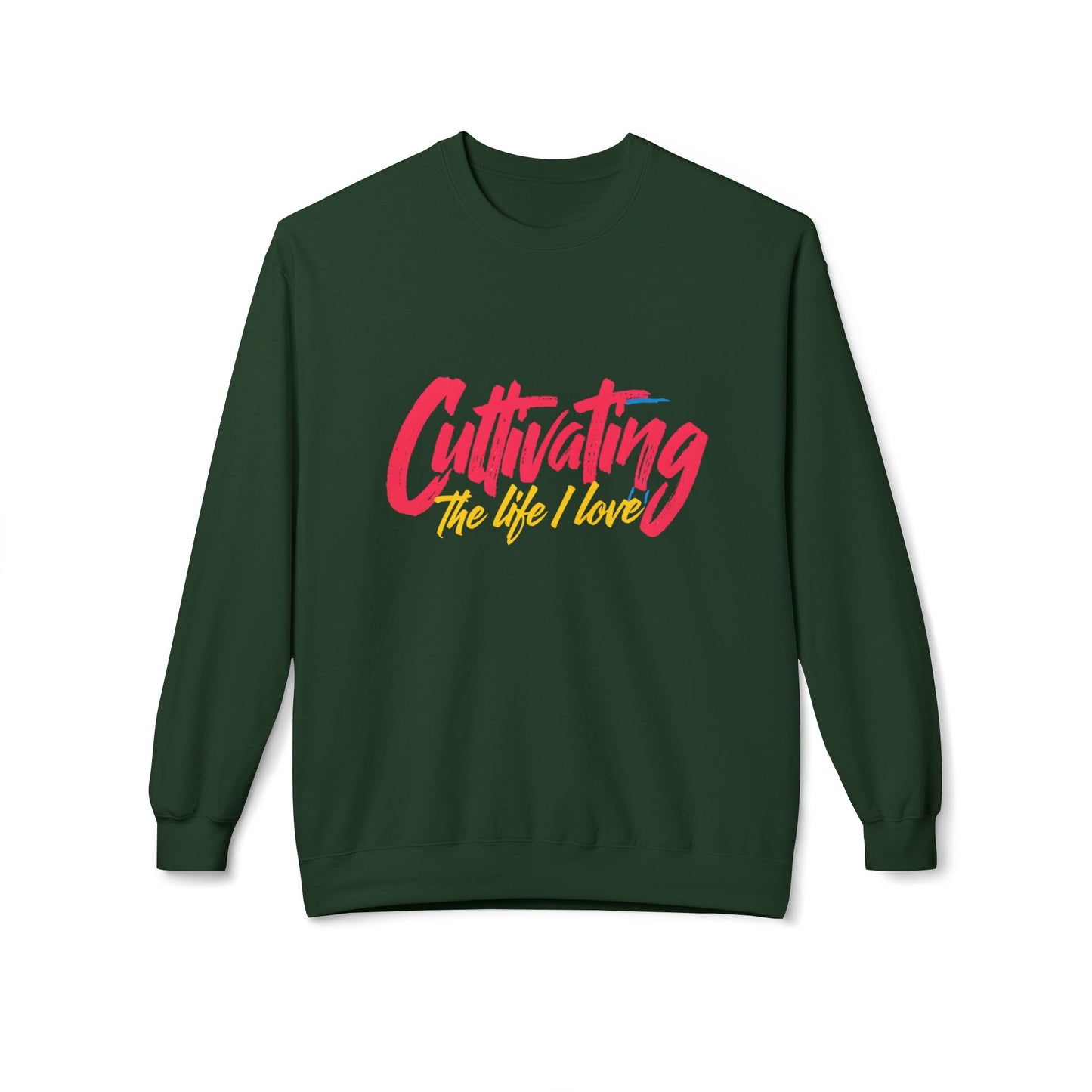 Crewneck Sweatshirt - Cultivating The Life I Love - Inspirational Design