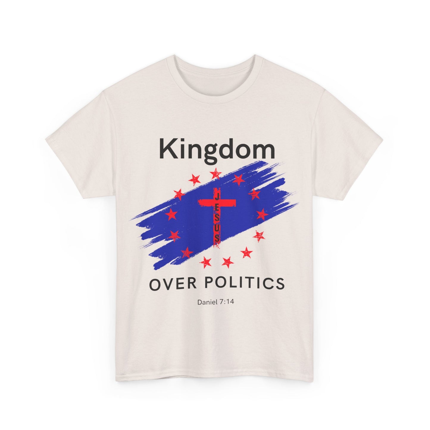 Kingdom Over Politics Unisex Heavy Cotton Tee