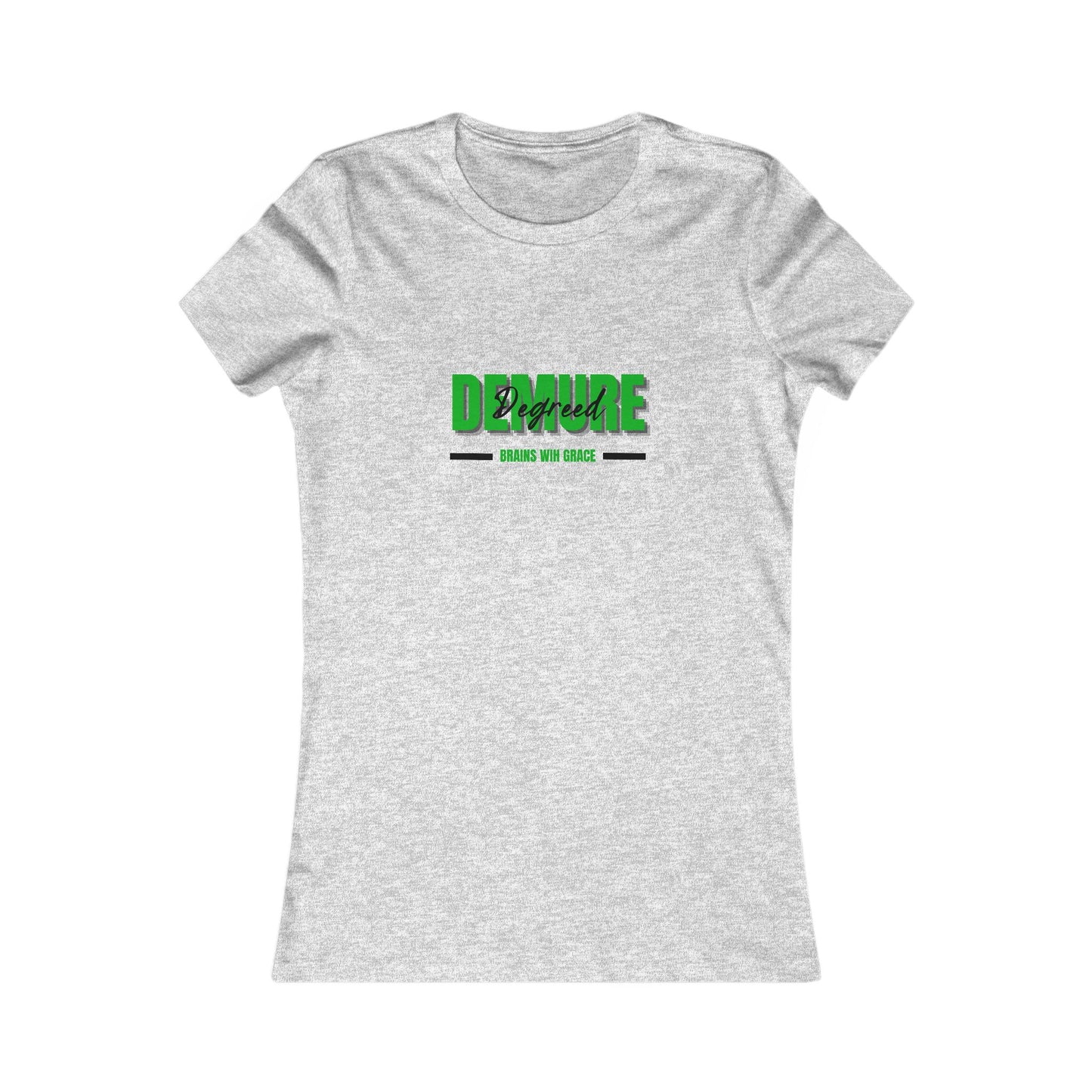 T-Shirt - Brains and Grace Women's Favorite Tee