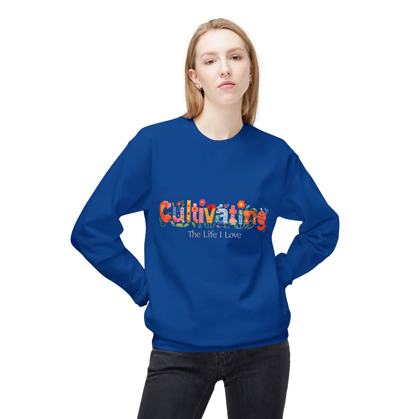Crewneck Sweatshirt - Cultivating the Life I Love Inspirational Design