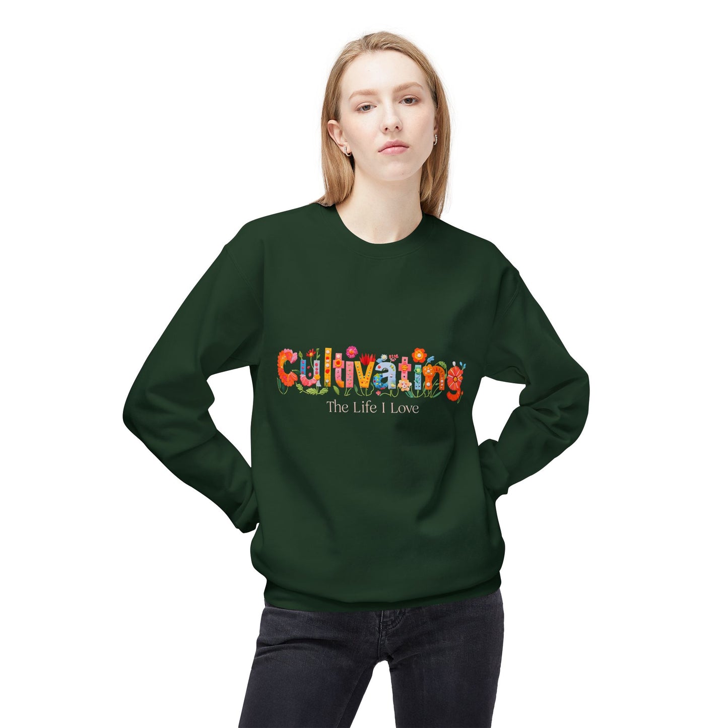 Crewneck Sweatshirt - Cultivating the Life I Love Inspirational Design