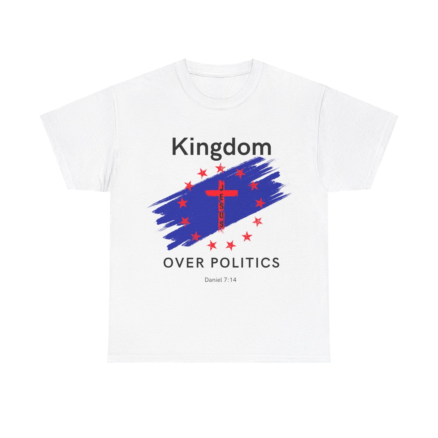 Kingdom Over Politics Unisex Heavy Cotton Tee