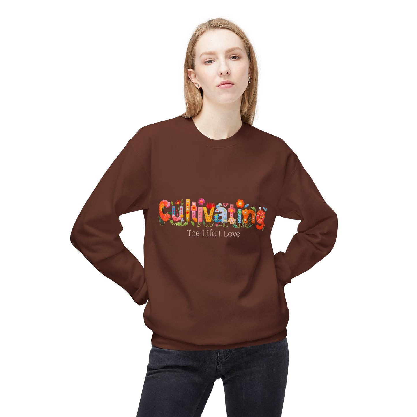 Crewneck Sweatshirt - Cultivating the Life I Love Inspirational Design