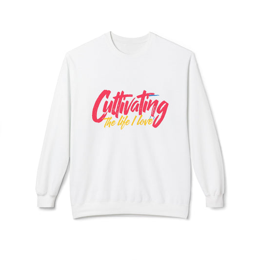 Crewneck Sweatshirt - Cultivating The Life I Love - Inspirational Design